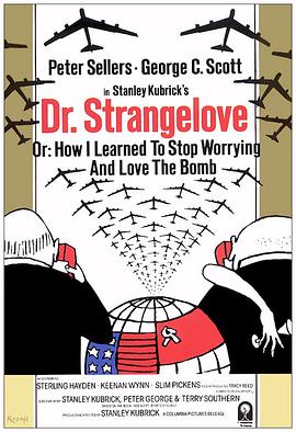 奇愛(ài)博士 Dr. Strangelove or How I Learned to Stop Worrying and Love the Bomb[電影解說(shuō)]
